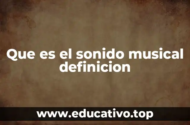 Que es el sonido musical definicion