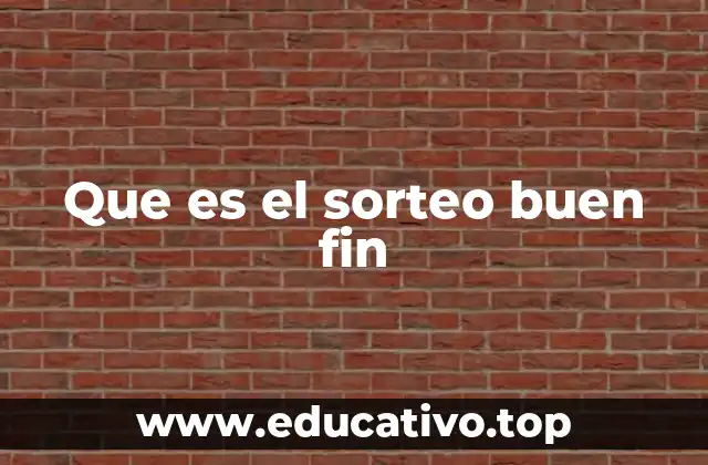 Que es el sorteo buen fin