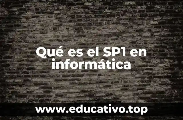 El SP1 como herramienta de mejora y estabilidad
