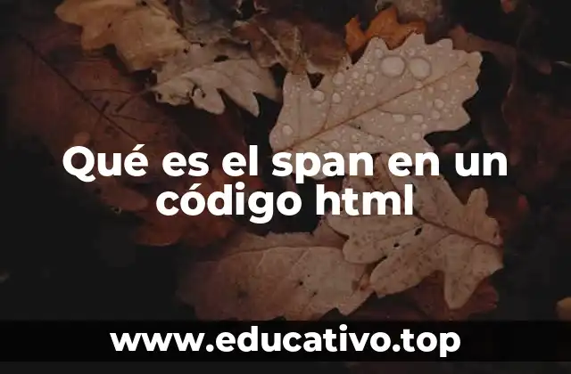 Qué es el span en un código html