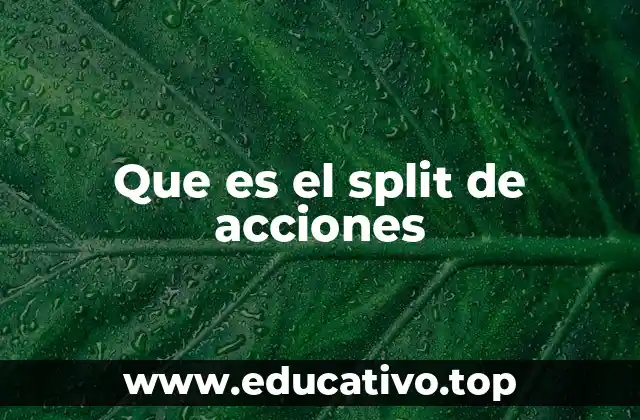 Que es el split de acciones