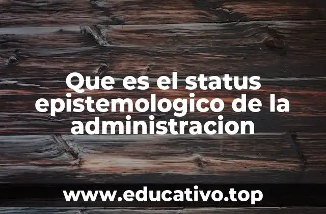 La administración entre la ciencia y la práctica