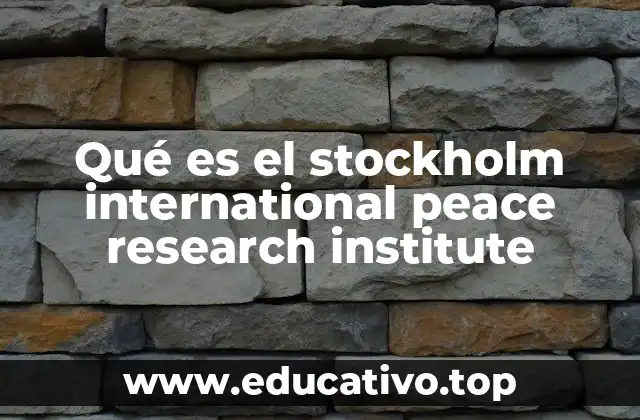 Qué es el stockholm international peace research institute