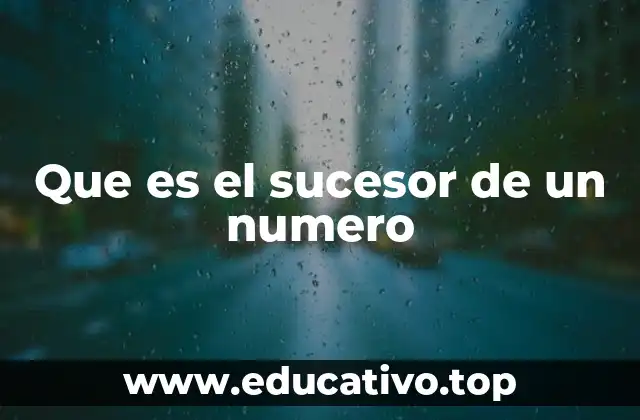 Que es el sucesor de un numero