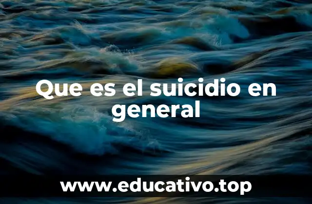 Que es el suicidio en general
