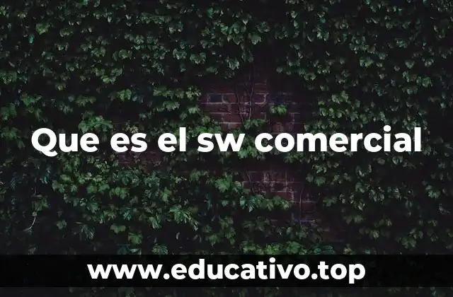 Que es el sw comercial