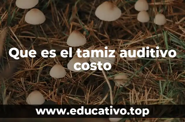 Que es el tamiz auditivo costo