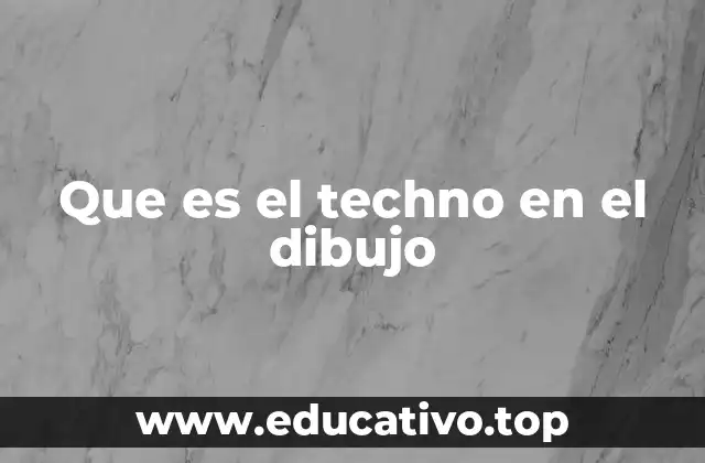 Que es el techno en el dibujo