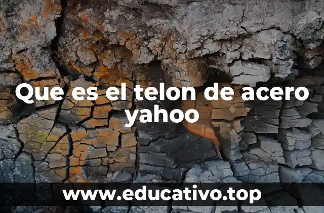 El telón de acero como símbolo de la Guerra Fría