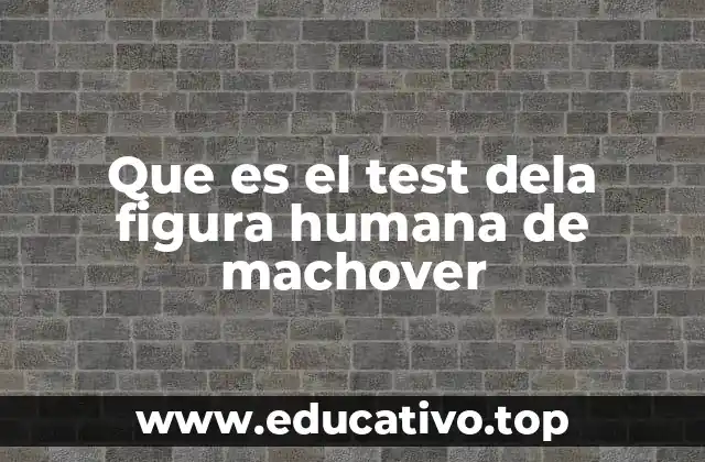¿Cómo se interpreta el dibujo en el test de Machover?