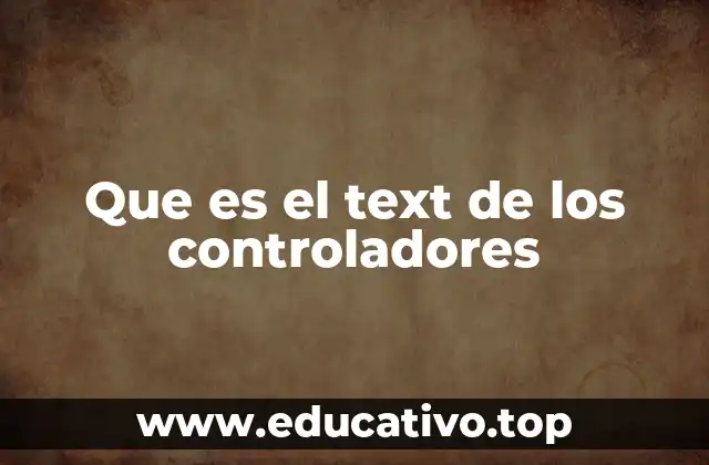 Que es el text de los controladores