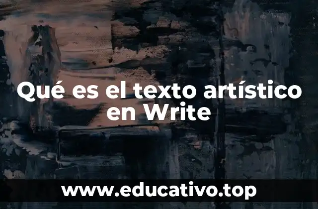 Qué es el texto artístico en Write