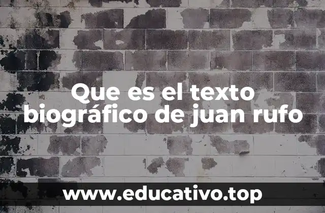 La importancia de conocer la historia de Juan Rufo