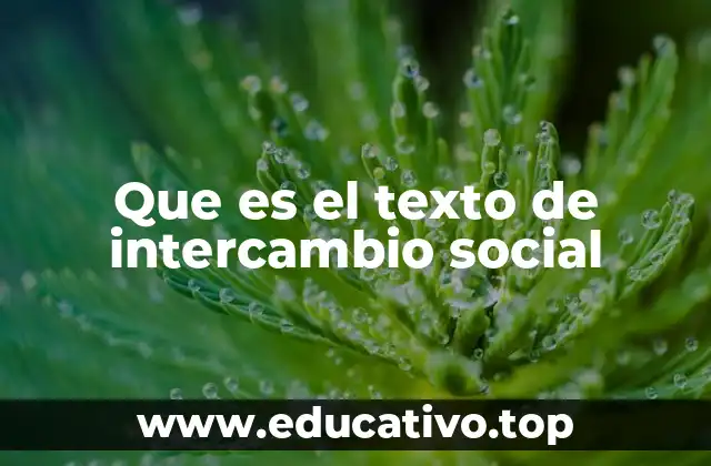Que es el texto de intercambio social
