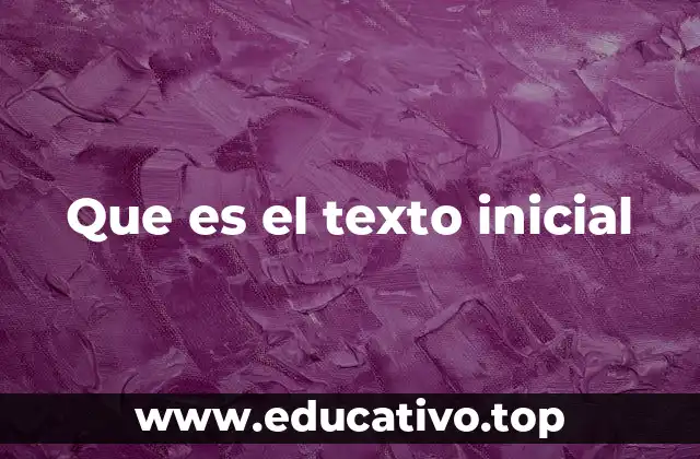 El papel del texto inicial en la estructura de un documento