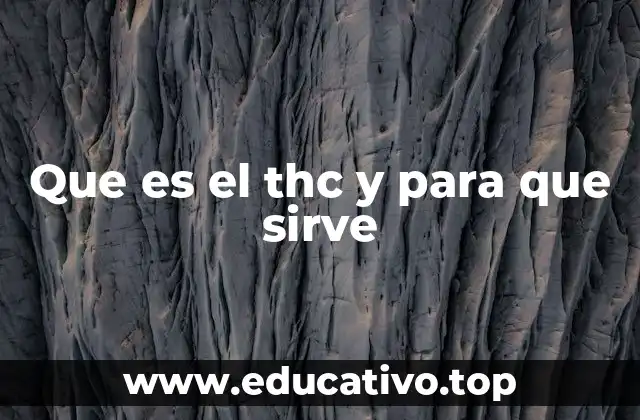 Que es el thc y para que sirve