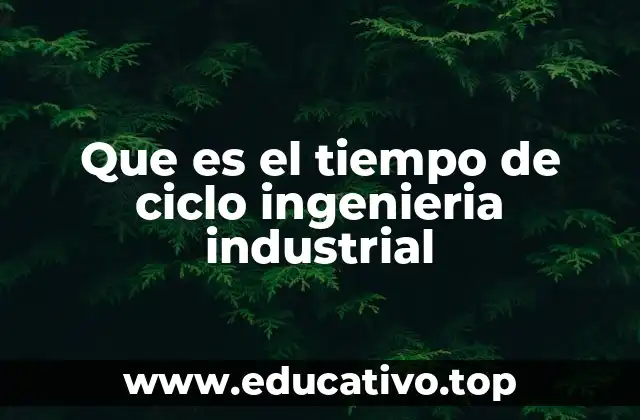 La importancia del tiempo de ciclo en la gestión de procesos
