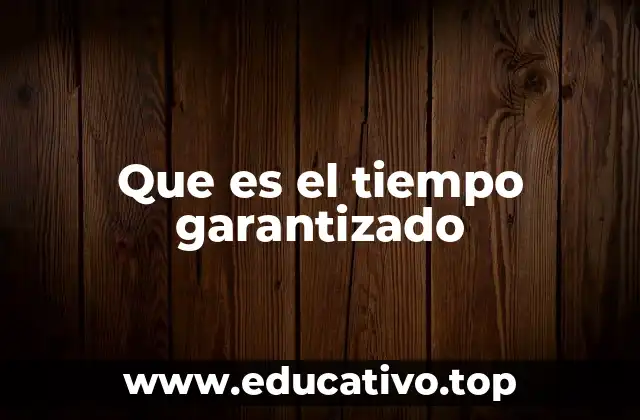 Cómo se aplica el tiempo garantizado en diferentes industrias