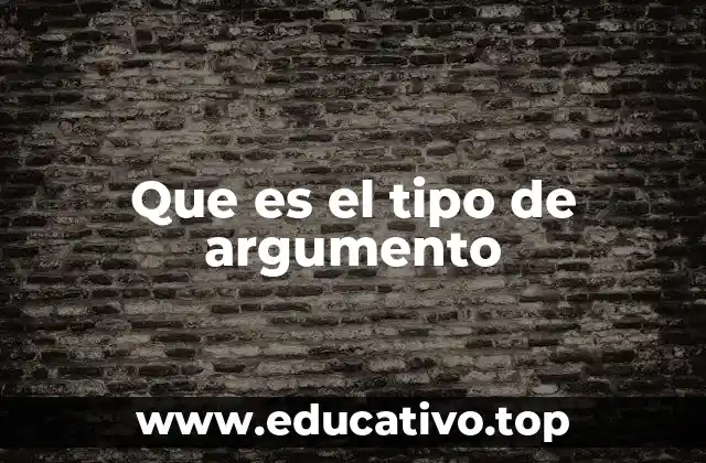 Que es el tipo de argumento