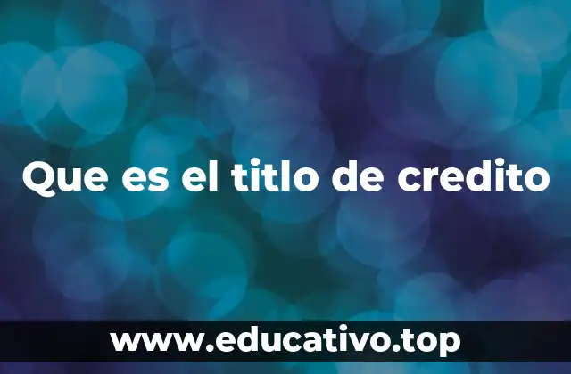 Que es el titlo de credito