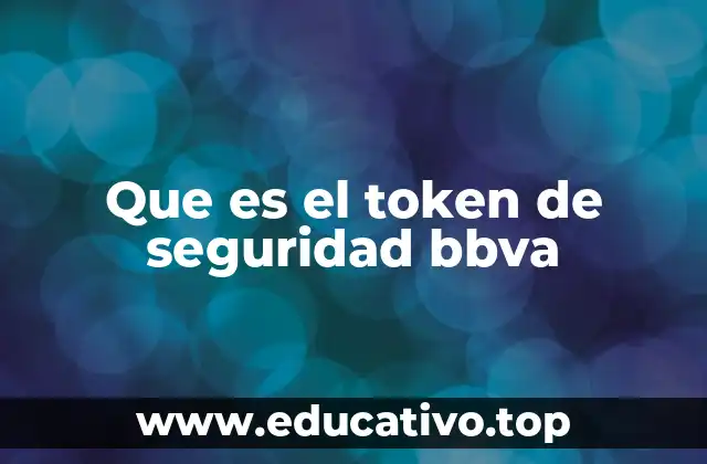Que es el token de seguridad bbva