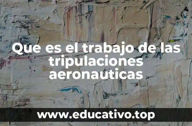 La importancia de las tripulaciones en la aviación moderna