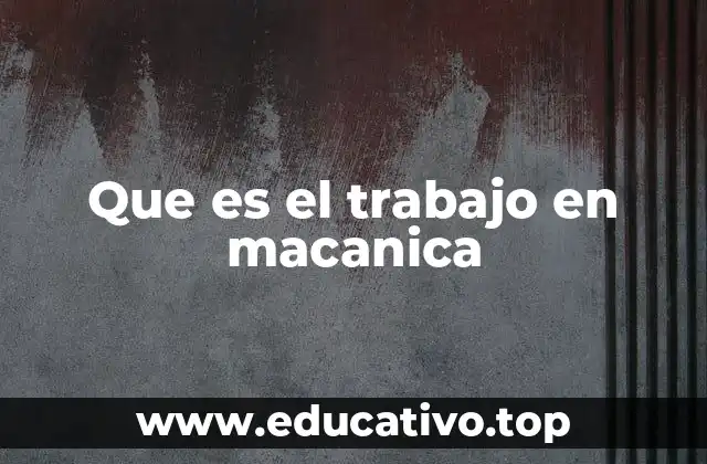 Que es el trabajo en macanica