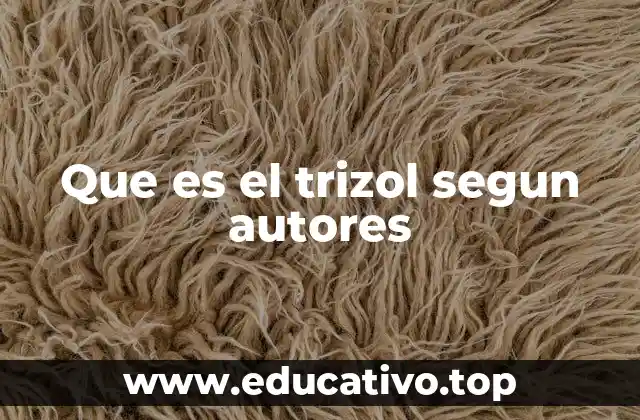 Que es el trizol segun autores
