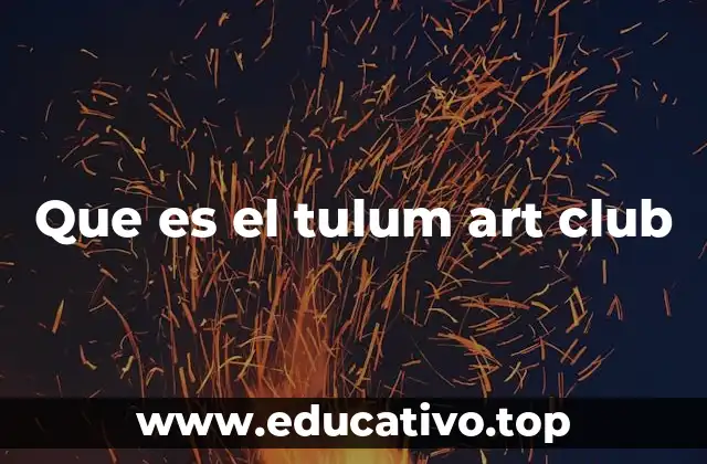 Que es el tulum art club