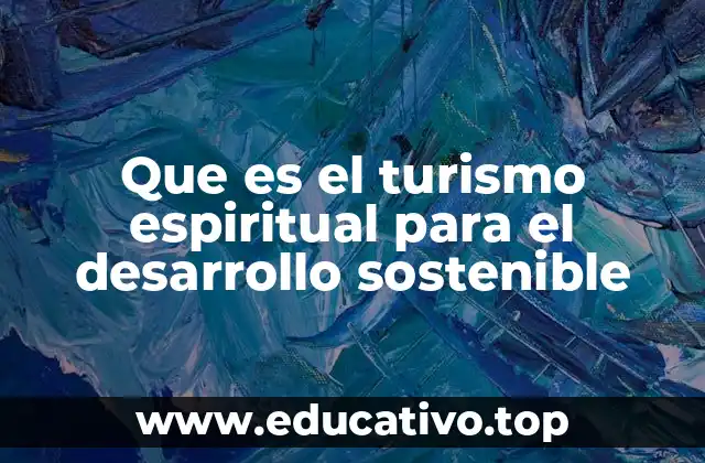 El turismo espiritual como una herramienta para el bienestar colectivo