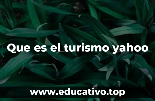 Que es el turismo yahoo