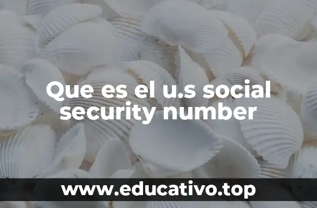 Que es el u.s social security number