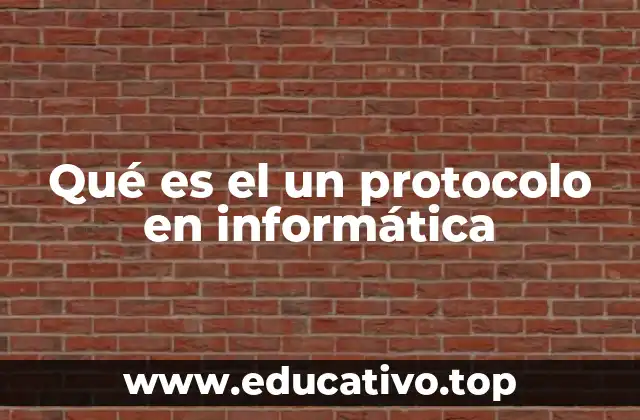 Qué es el un protocolo en informática