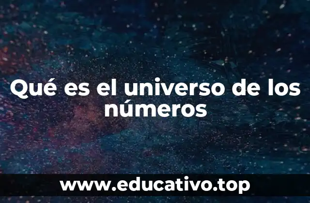 Qué es el universo de los números