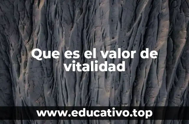 Que es el valor de vitalidad