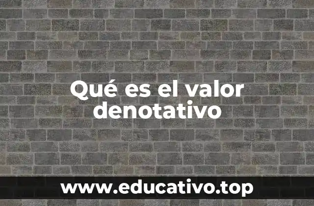 Qué es el valor denotativo