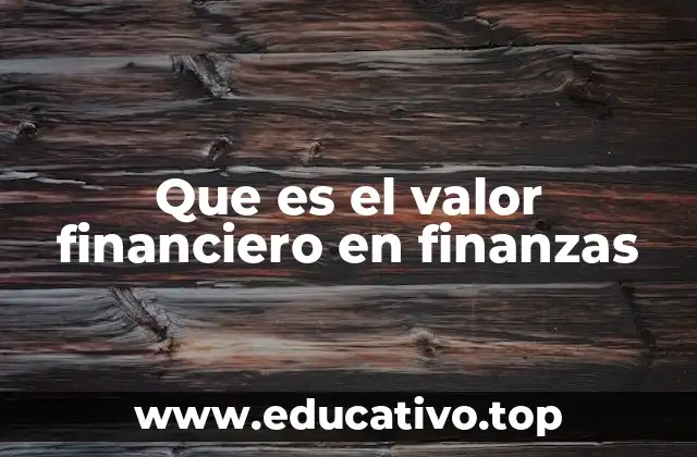 Que es el valor financiero en finanzas