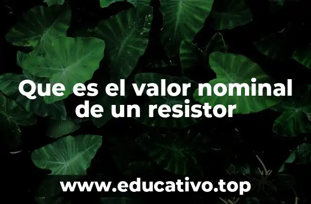 La importancia de conocer el valor nominal