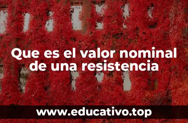 Que es el valor nominal de una resistencia