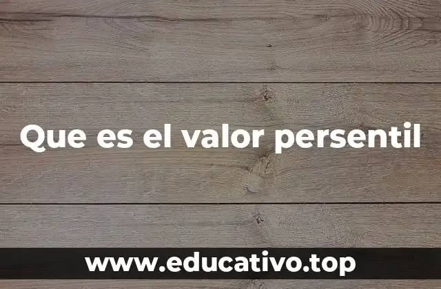 Que es el valor persentil