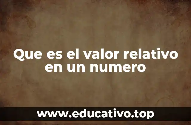 Que es el valor relativo en un numero