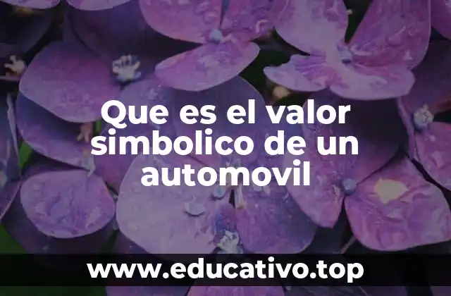 Que es el valor simbolico de un automovil
