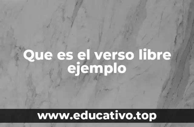 Que es el verso libre ejemplo