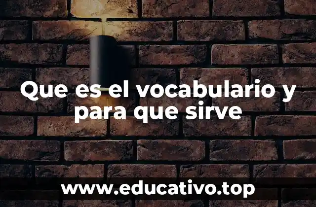 Que es el vocabulario y para que sirve