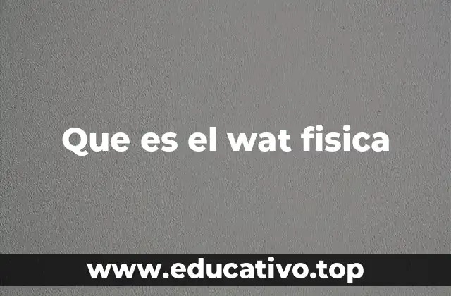 El watt como herramienta para medir eficiencia energética