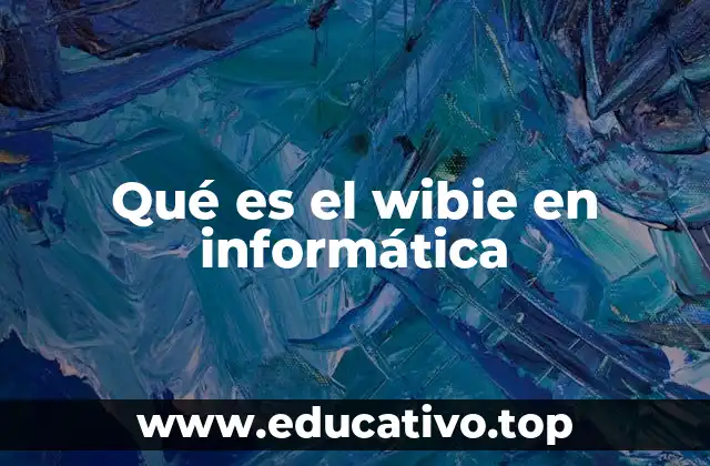 Qué es el wibie en informática