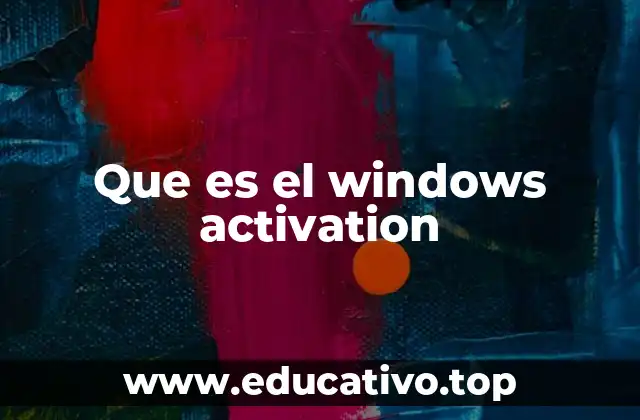 Que es el windows activation