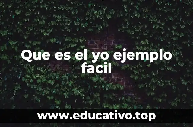 Que es el yo ejemplo facil
