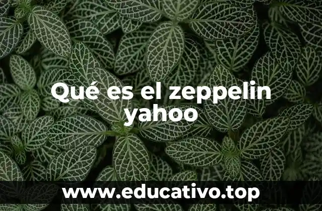 Qué es el zeppelin yahoo