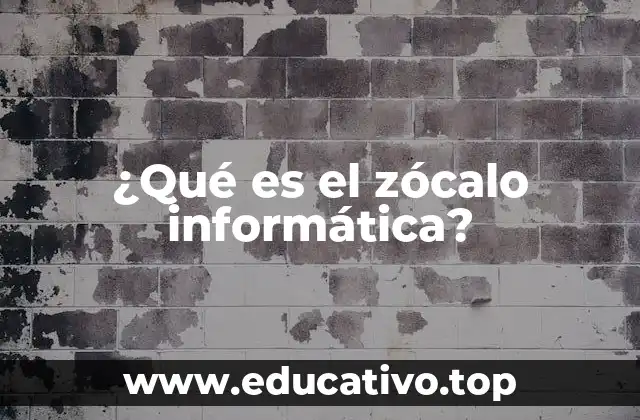 ¿Qué es el zócalo informática?